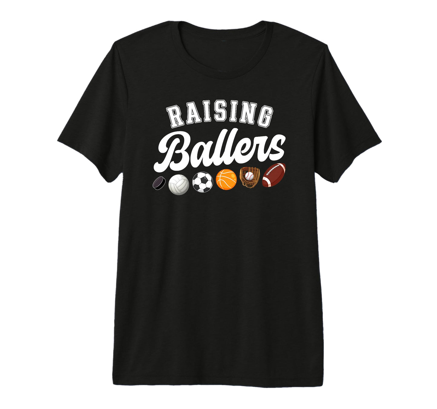 Raising Ballers Sports Mom Sports Mama T-Shirt - Custom Art Print Unisex - T-Shirt, Sweatshirt, Hoodie