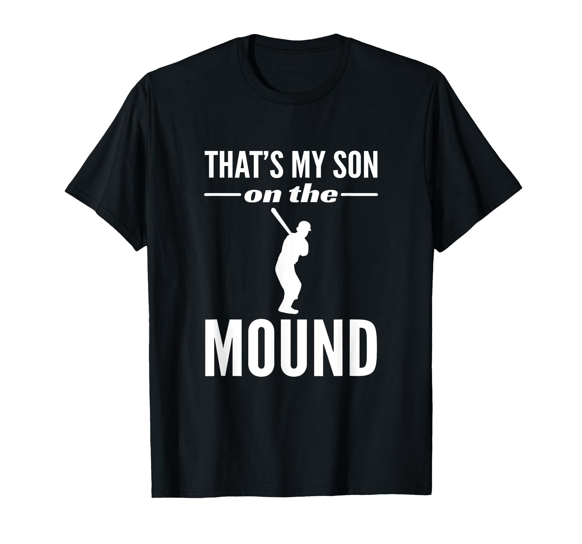 Thats My Son Mound Baseball T-Shirt - Novelty Apparel for Adults - T-Shirt, Sweatshirt, Hoodie