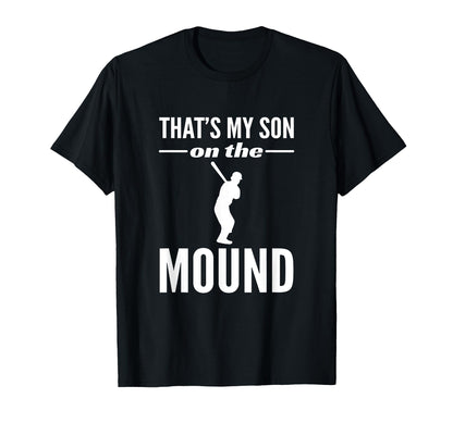 Thats My Son Mound Baseball T-Shirt - Novelty Apparel for Adults - T-Shirt, Sweatshirt, Hoodie