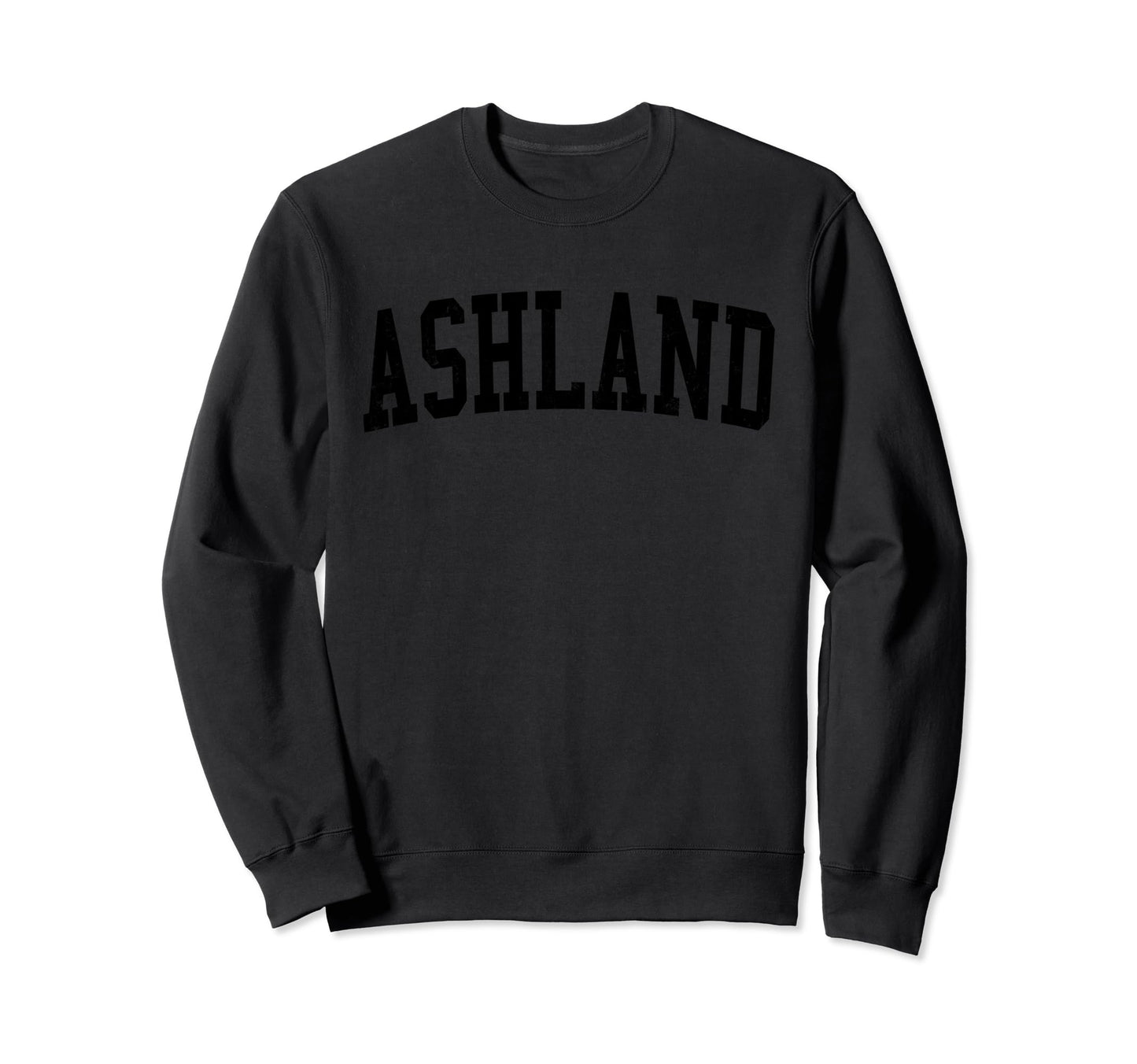 Ashland Ca Distressed Black Varsity Sweatshirt - Custom Art Print Men Women - T-Shirt, Sweatshirt, Hoodie
