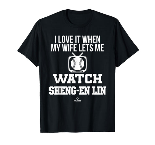 My Wife Lets Me Watch Sheng En Lin T-Shirt - Casual Everyday Wear Unisex - T-Shirt, Sweatshirt, Hoodie