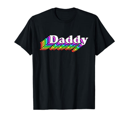 Daddy Gay Daddy Bear Lgbt Rainbow T-Shirt - Casual Everyday Wear Unisex - T-Shirt, Sweatshirt, Hoodie