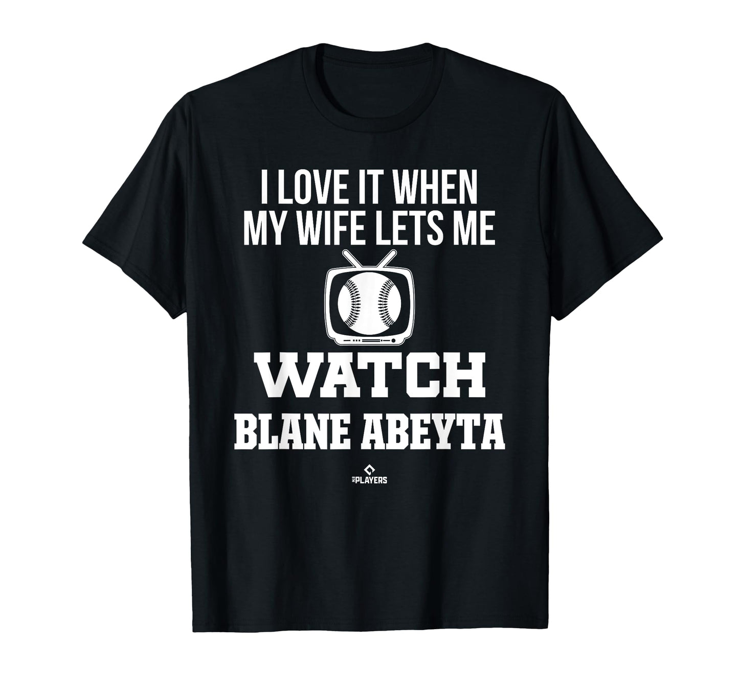My Wife Lets Me Watch Blane Abeyta T-Shirt - Streetwear Style for Adults - T-Shirt, Sweatshirt, Hoodie