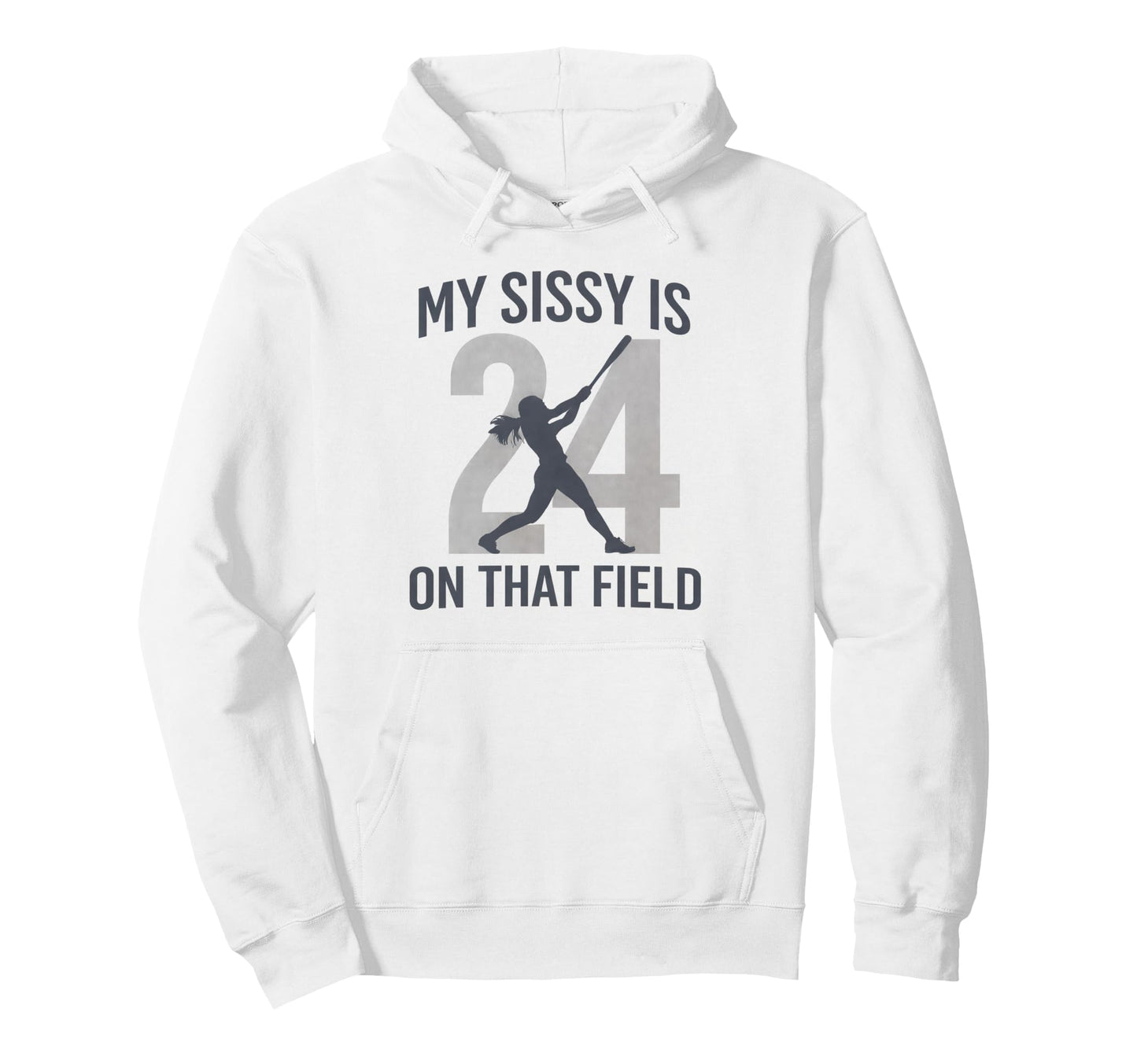 My Sissy Is That Field Funny Game Hoodie - Casual Everyday Wear for Adults - T-Shirt, Sweatshirt, Hoodie
