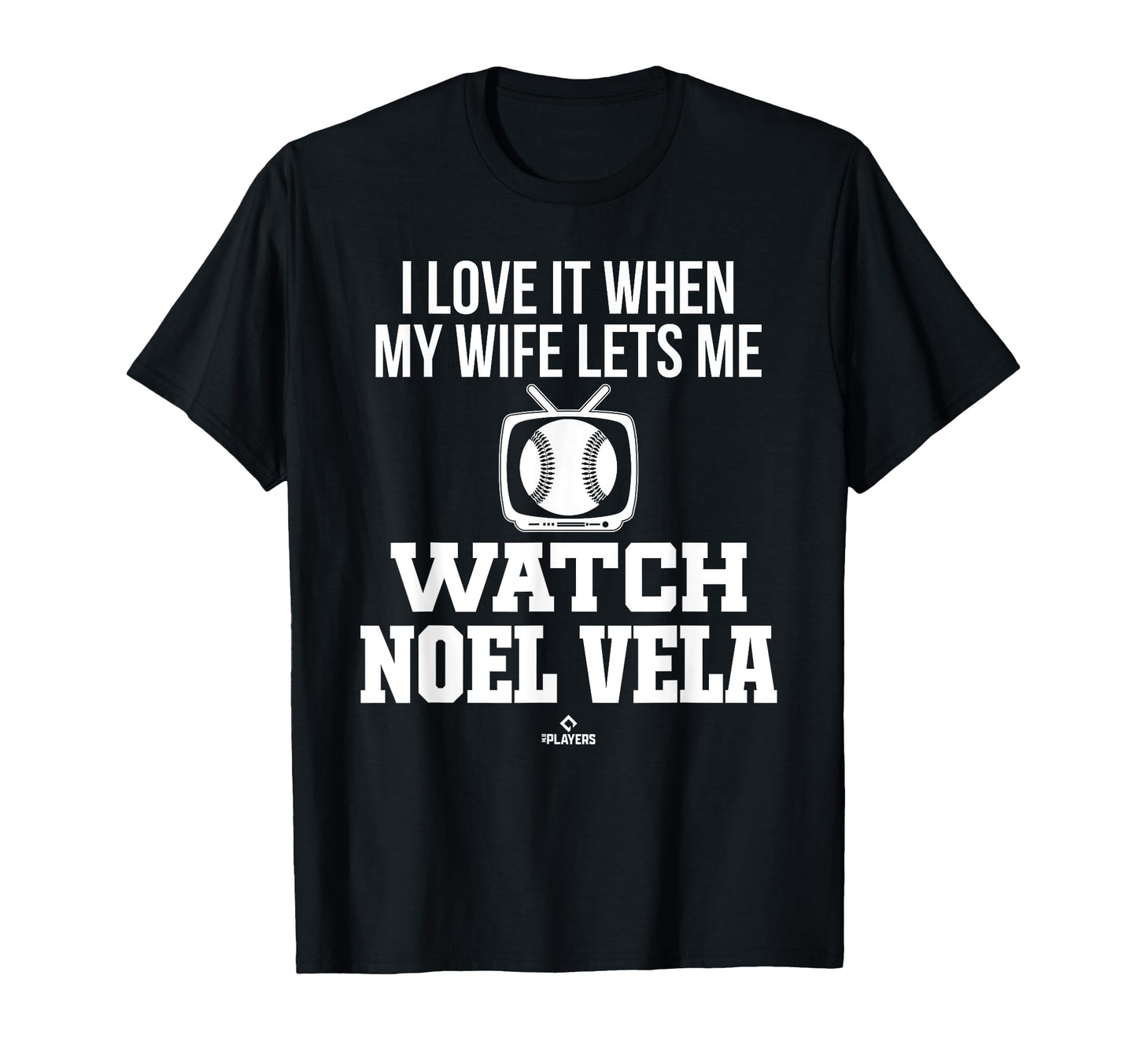 My Wife Lets Me Watch Noel Vela T-Shirt - Fun Novelty Design for Adults - T-Shirt, Sweatshirt, Hoodie