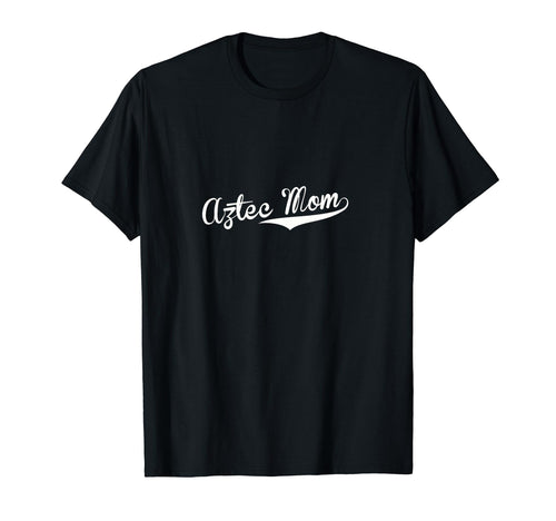 Aztec Mom Baseball Fan T-Shirt - Fun Novelty Design for Adults - T-Shirt, Sweatshirt, Hoodie
