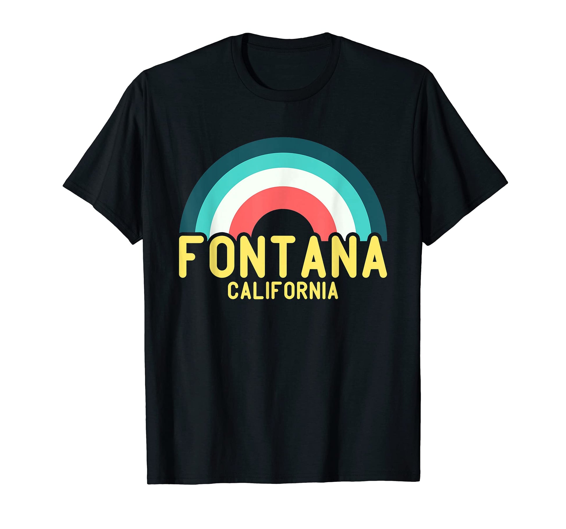 Fontana California Rainbow T-Shirt - Aesthetic Graphic for Adults - T-Shirt, Sweatshirt, Hoodie