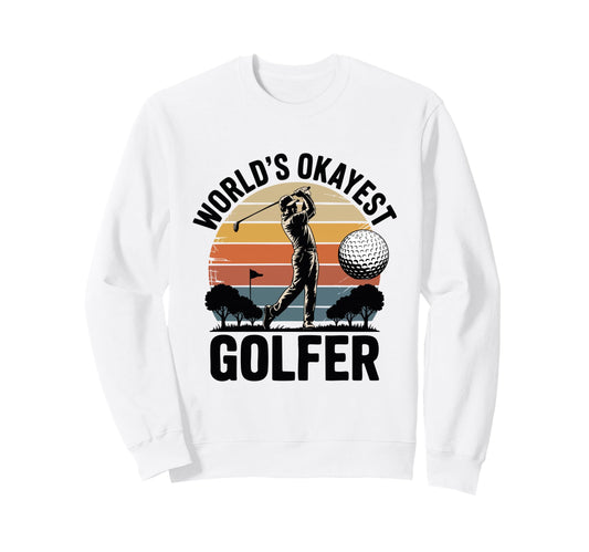 Worlds Okayest Golfer Golfer Flag Scene Sweatshirt - Unique Graphic Unisex - T-Shirt, Sweatshirt, Hoodie
