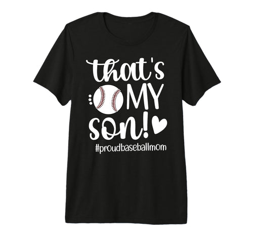 Thats My Son Baseball Mom Baseball T-Shirt - Aesthetic Graphic for Adults - T-Shirt, Sweatshirt, Hoodie