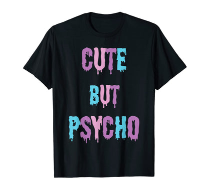 But Psycho Kawaii Goth And Vaporwave T-Shirt - Unique Graphic Unisex - T-Shirt, Sweatshirt, Hoodie
