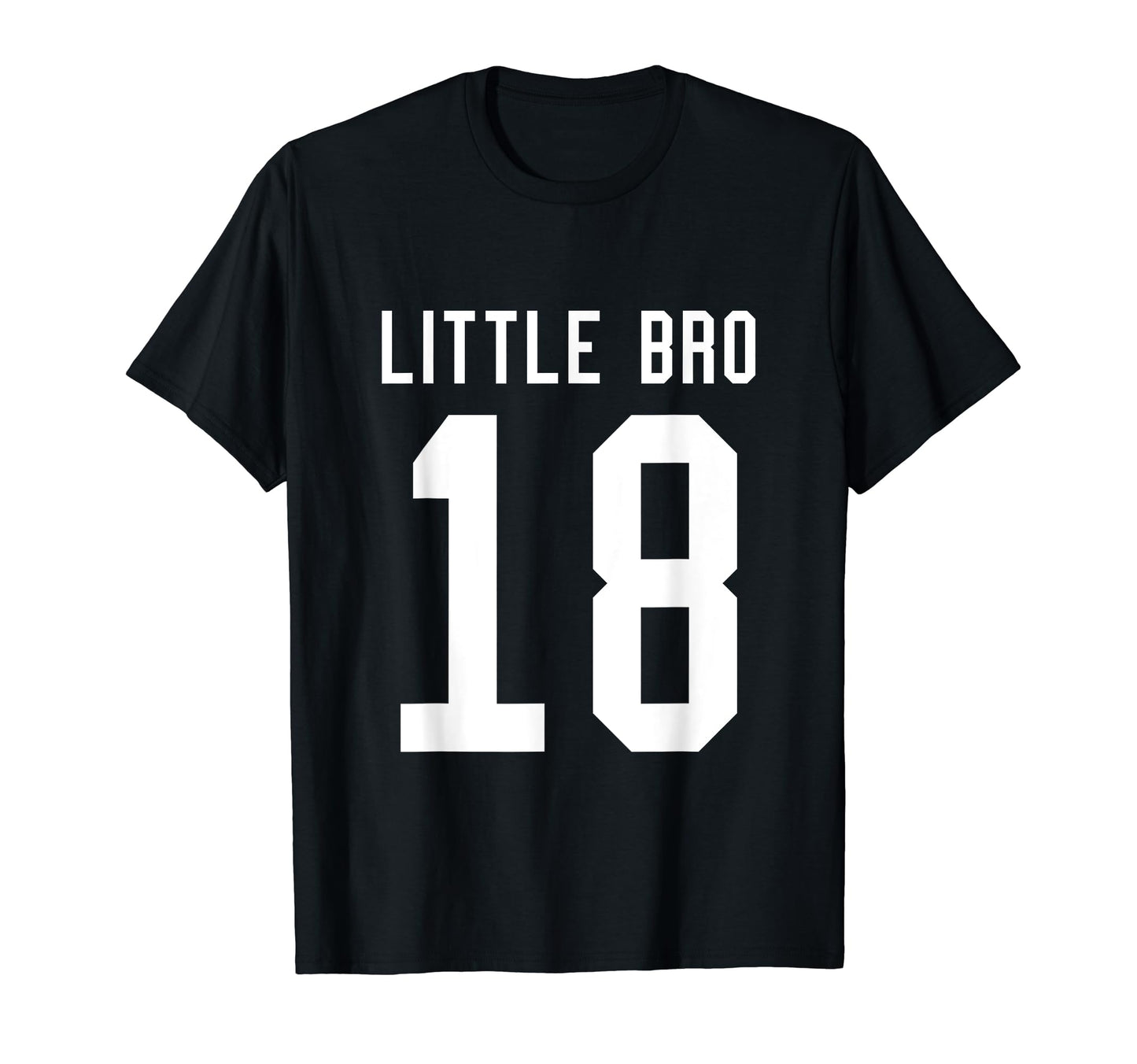 Number 18 Little Bro Biggest Fan T-Shirt - Streetwear Style Unisex - T-Shirt, Sweatshirt, Hoodie