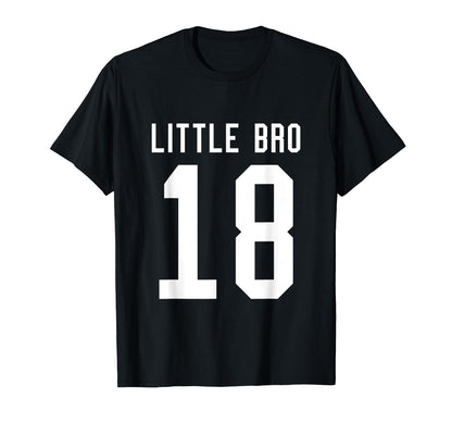 Number 18 Little Bro Biggest Fan T-Shirt - Streetwear Style Unisex - T-Shirt, Sweatshirt, Hoodie
