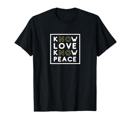 Know Love Know Peace No Love No Peace T-Shirt - Streetwear Style for Adults - T-Shirt, Sweatshirt, Hoodie