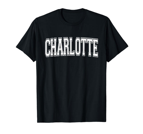 Charlotte Nc North Carolina Usa Sports T-Shirt - Trendy Graphic Unisex - T-Shirt, Sweatshirt, Hoodie