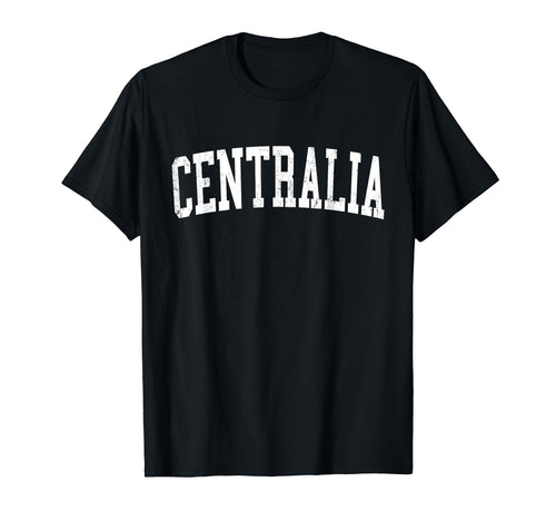 Centralia Wa Distressed White Varsity T-Shirt - Unique Graphic Men Women - T-Shirt, Sweatshirt, Hoodie