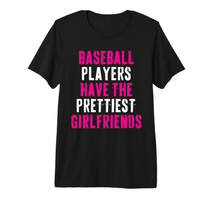 Baseball Players Have Prettiest T-Shirt - Fun Novelty Design Unisex - T-Shirt, Sweatshirt, Hoodie