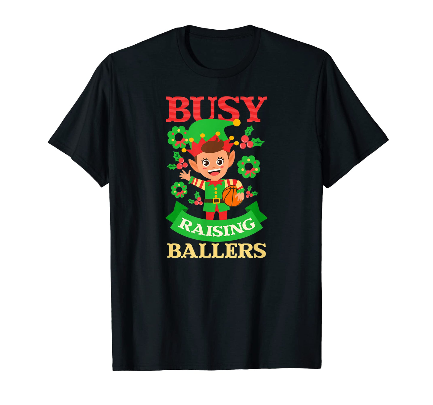 Busy Raising Ballers Basketball T-Shirt - Graphic Print Men Women - T-Shirt, Sweatshirt, Hoodie