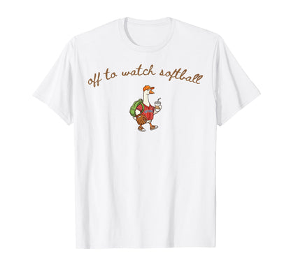 Off To Watch Softball Funny Softball T-Shirt - Unique Graphic for Adults - T-Shirt, Sweatshirt, Hoodie