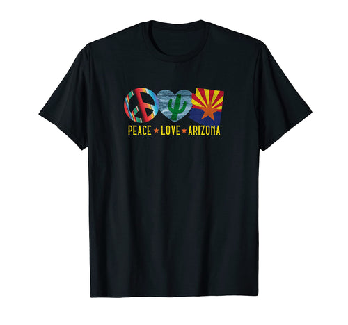 Peace Love Arizona T-Shirt - Custom Art Print Men Women - T-Shirt, Sweatshirt, Hoodie