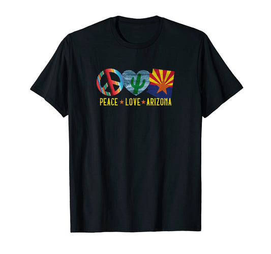 Peace Love Arizona T-Shirt - Custom Art Print Men Women - T-Shirt, Sweatshirt, Hoodie
