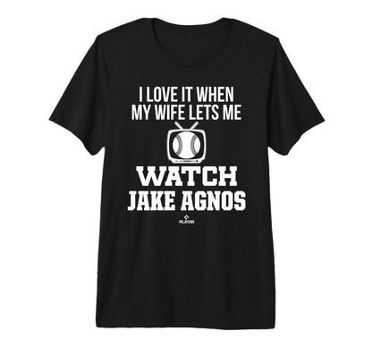 My Wife Lets Me Watch Jake Agnos T-Shirt - Casual Everyday Wear Unisex - T-Shirt, Sweatshirt, Hoodie