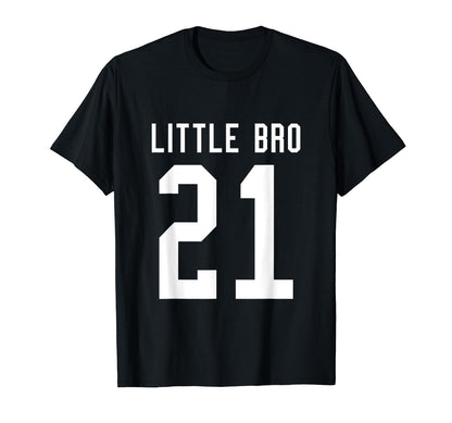 Number 21 Little Bro Biggest Fan T-Shirt - Fun Novelty Design Men Women - T-Shirt, Sweatshirt, Hoodie