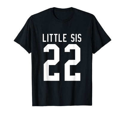 Number 22 Little Sis Biggest Fan T-Shirt - Casual Everyday Wear Men Women - T-Shirt, Sweatshirt, Hoodie