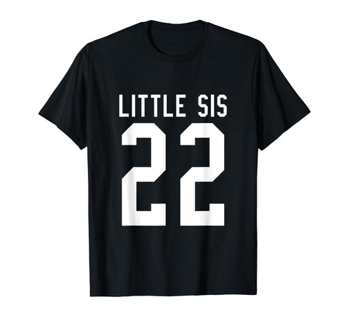Number 22 Little Sis Biggest Fan T-Shirt - Casual Everyday Wear Men Women - T-Shirt, Sweatshirt, Hoodie