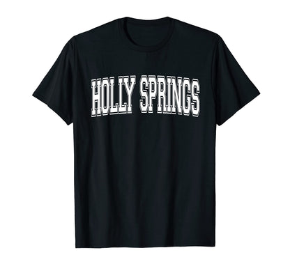 Holly Springs Nc North Carolina Sports T-Shirt - Novelty Apparel Unisex - T-Shirt, Sweatshirt, Hoodie