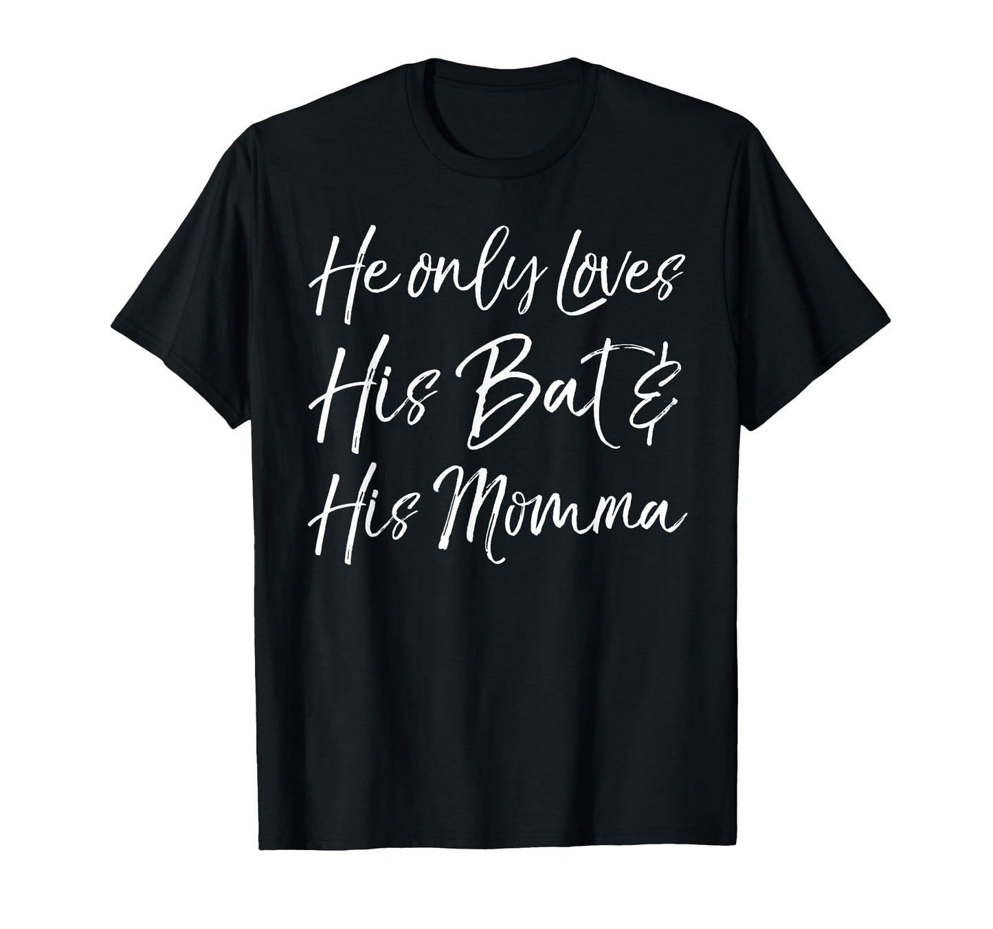 Funny Baseball Mother Gift He Only T-Shirt - Minimalist Print Men Women - T-Shirt, Sweatshirt, Hoodie