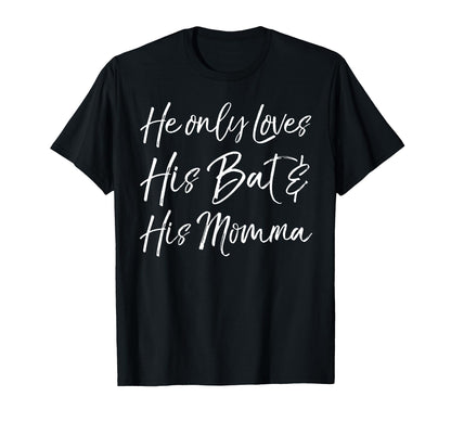 Funny Baseball Mother Gift He Only T-Shirt - Minimalist Print Men Women - T-Shirt, Sweatshirt, Hoodie