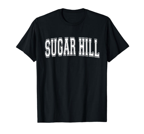Sugar Hill Ga Georgia Usa Sports T-Shirt - Fun Novelty Design Unisex - T-Shirt, Sweatshirt, Hoodie