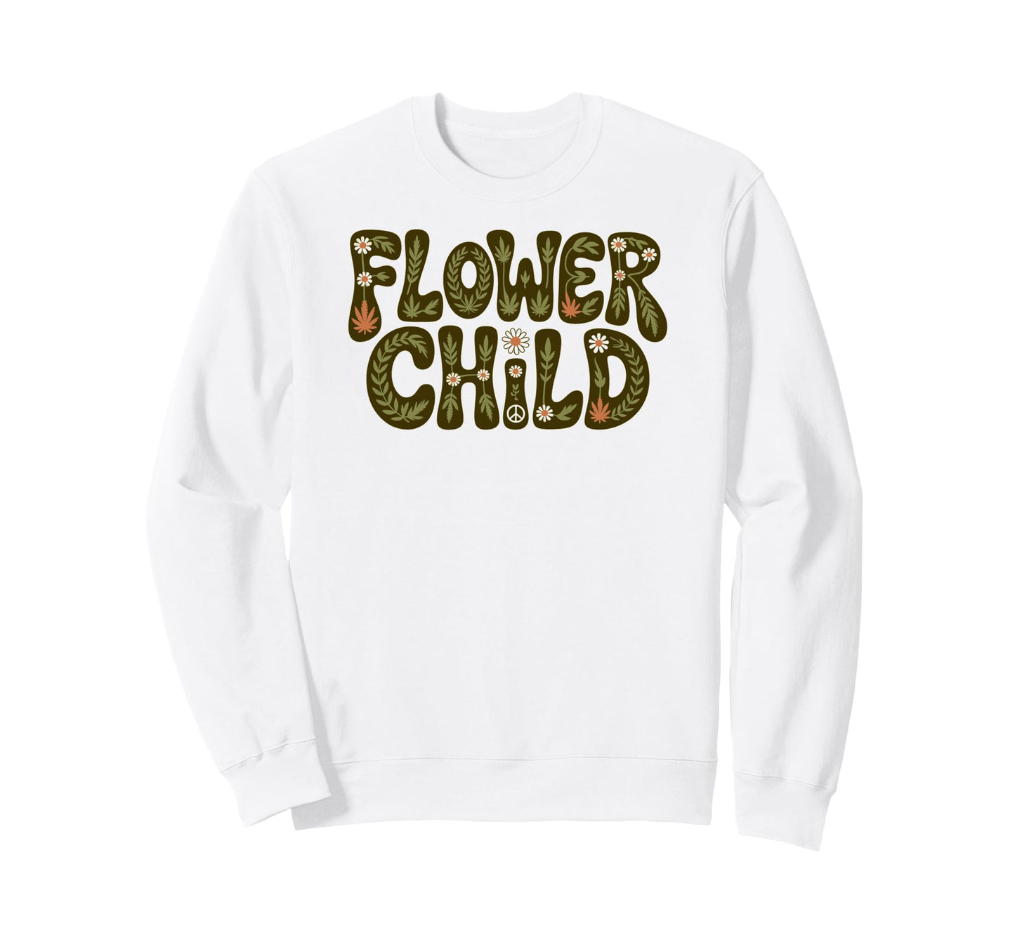 Flower Child Hippy Boho 420 Marijuana Sweatshirt - Novelty Apparel Unisex - T-Shirt, Sweatshirt, Hoodie