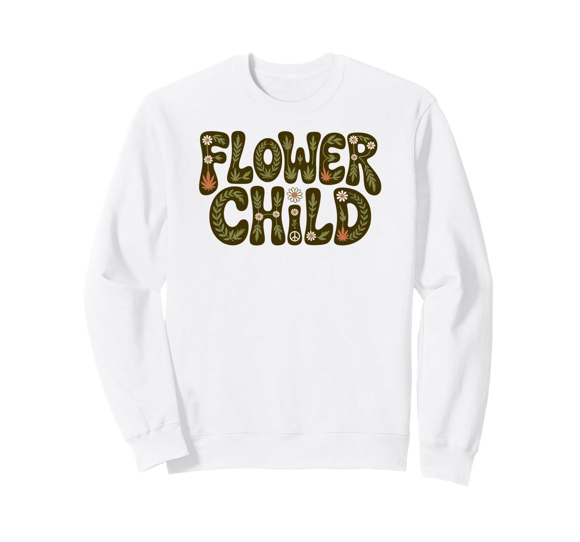 Flower Child Hippy Boho 420 Marijuana Sweatshirt - Novelty Apparel Unisex - T-Shirt, Sweatshirt, Hoodie