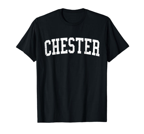 Chester Va Distressed White Varsity T-Shirt - Fun Novelty Design Men Women - T-Shirt, Sweatshirt, Hoodie