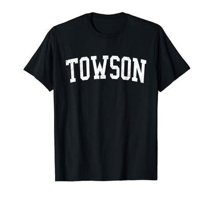 Towson Md Distressed White Varsity T-Shirt - Graphic Print Unisex - T-Shirt, Sweatshirt, Hoodie