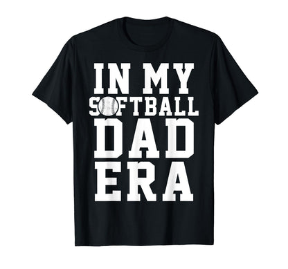 Softball Dad Funny Softball Game T-Shirt - Streetwear Style for Adults - T-Shirt, Sweatshirt, Hoodie