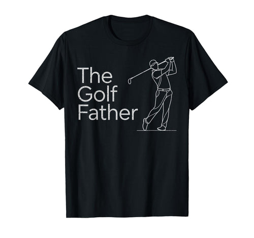Golffather Funny Golf Dad Fathers T-Shirt - Aesthetic Graphic Men Women - T-Shirt, Sweatshirt, Hoodie
