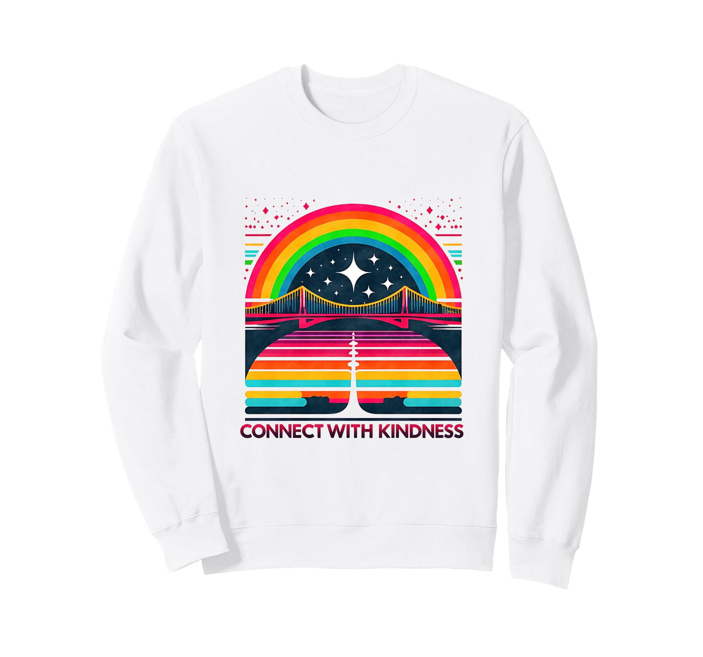 Connect Kindness Rainbow Bridge Autism Sweatshirt - Trendy Graphic Unisex - T-Shirt, Sweatshirt, Hoodie