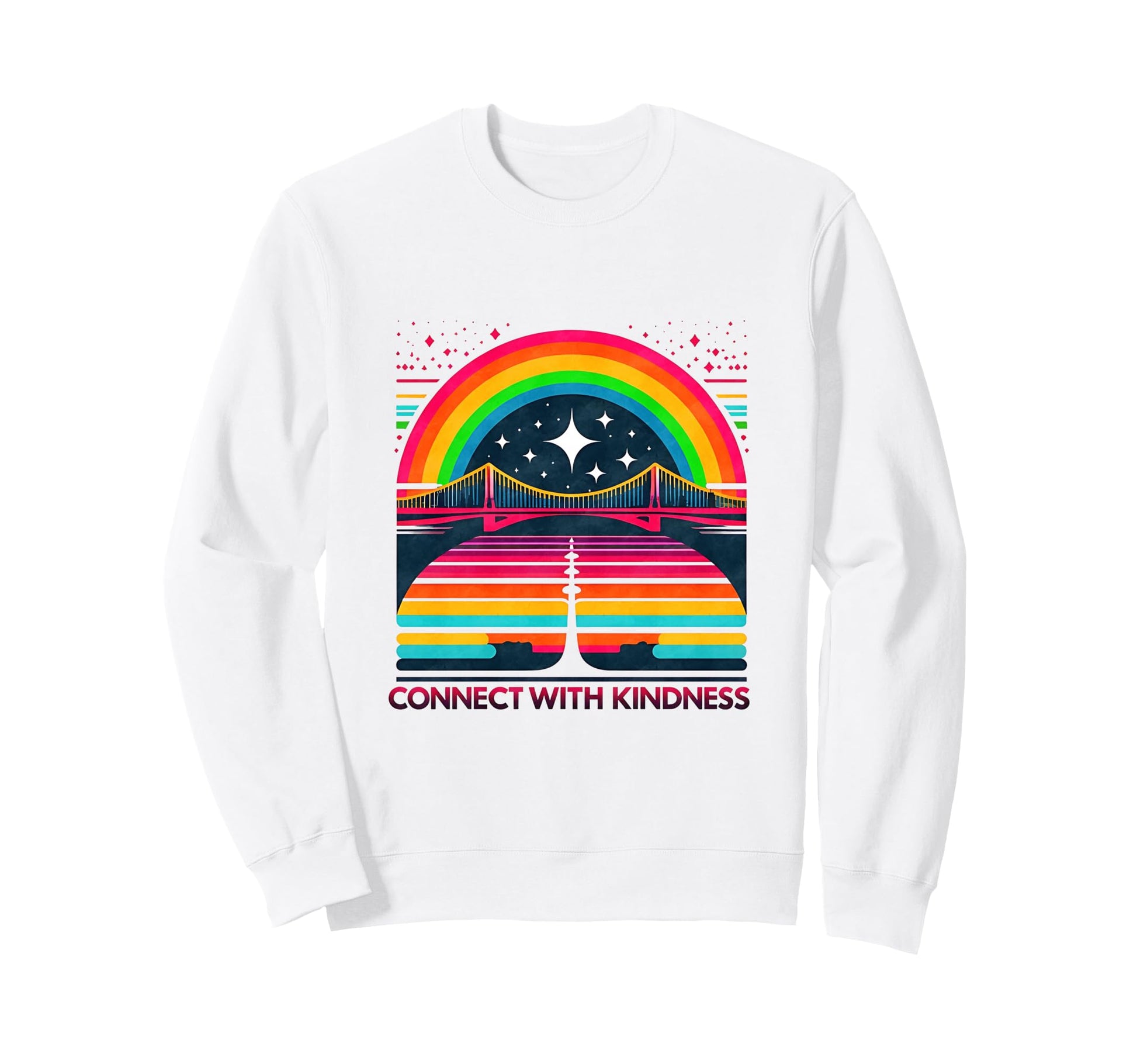 Connect Kindness Rainbow Bridge Autism Sweatshirt - Trendy Graphic Unisex - T-Shirt, Sweatshirt, Hoodie