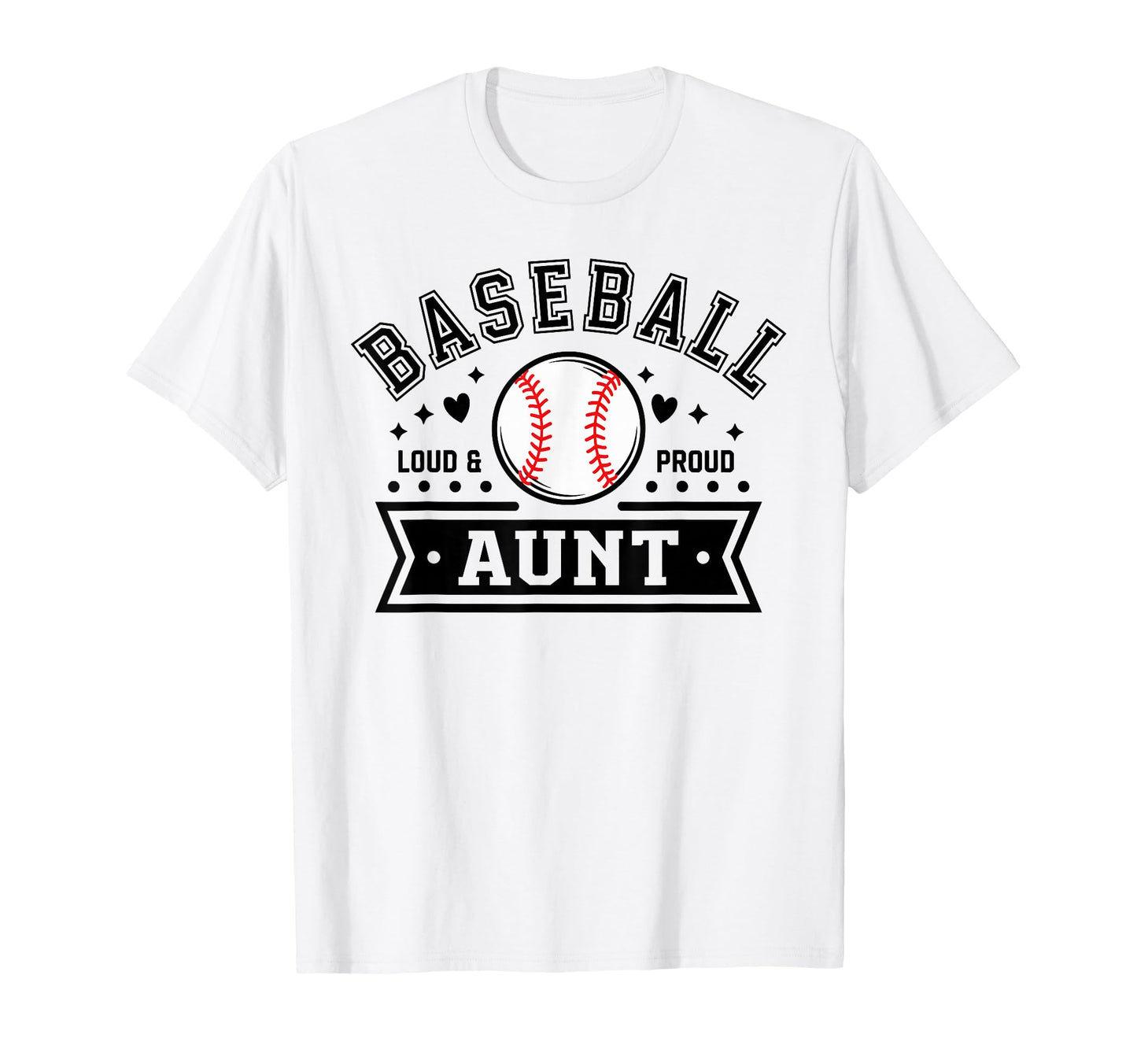 Loud Proud Baseball Aunt Auntie Team T-Shirt - Minimalist Print for Adults - T-Shirt, Sweatshirt, Hoodie