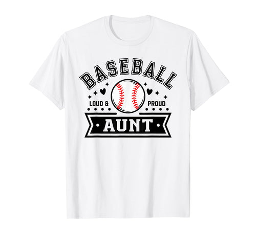 Loud Proud Baseball Aunt Auntie Team T-Shirt - Minimalist Print for Adults - T-Shirt, Sweatshirt, Hoodie