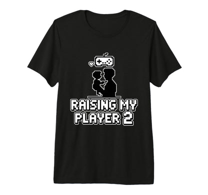 Raising My Player 2 Funny Gaming Dad T-Shirt - Trendy Graphic Men Women - T-Shirt, Sweatshirt, Hoodie