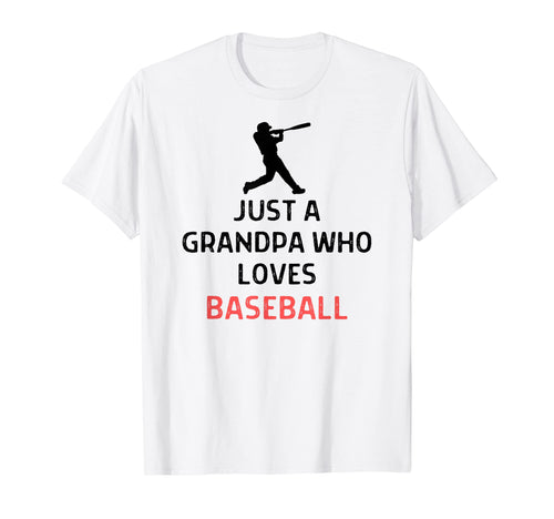 Just Grandpa Who Loves Baseball Outfit T-Shirt - Unique Graphic for Adults - T-Shirt, Sweatshirt, Hoodie
