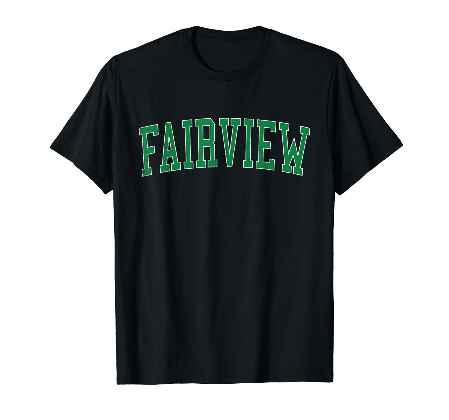 Fairview Ca Distressed Green Varsity T-Shirt - Custom Art Print Men Women - T-Shirt, Sweatshirt, Hoodie