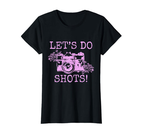 Photographer Lets Do Shots Camera T-Shirt - Streetwear Style for Adults - T-Shirt, Sweatshirt, Hoodie