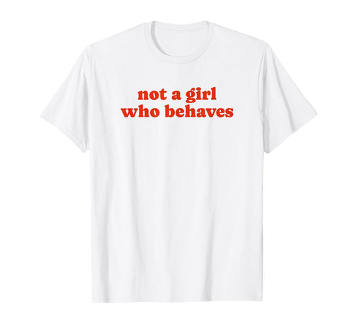 Not Who Behaves Y2K Aesthetic T-Shirt - Streetwear Style Men Women - T-Shirt, Sweatshirt, Hoodie