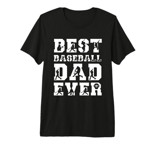 Best Baseball Dad Ever Fathers Day Papa T-Shirt - Novelty Apparel Unisex - T-Shirt, Sweatshirt, Hoodie