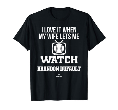 My Wife Lets Me Watch Brandon Dufault T-Shirt - Custom Art Print Unisex - T-Shirt, Sweatshirt, Hoodie