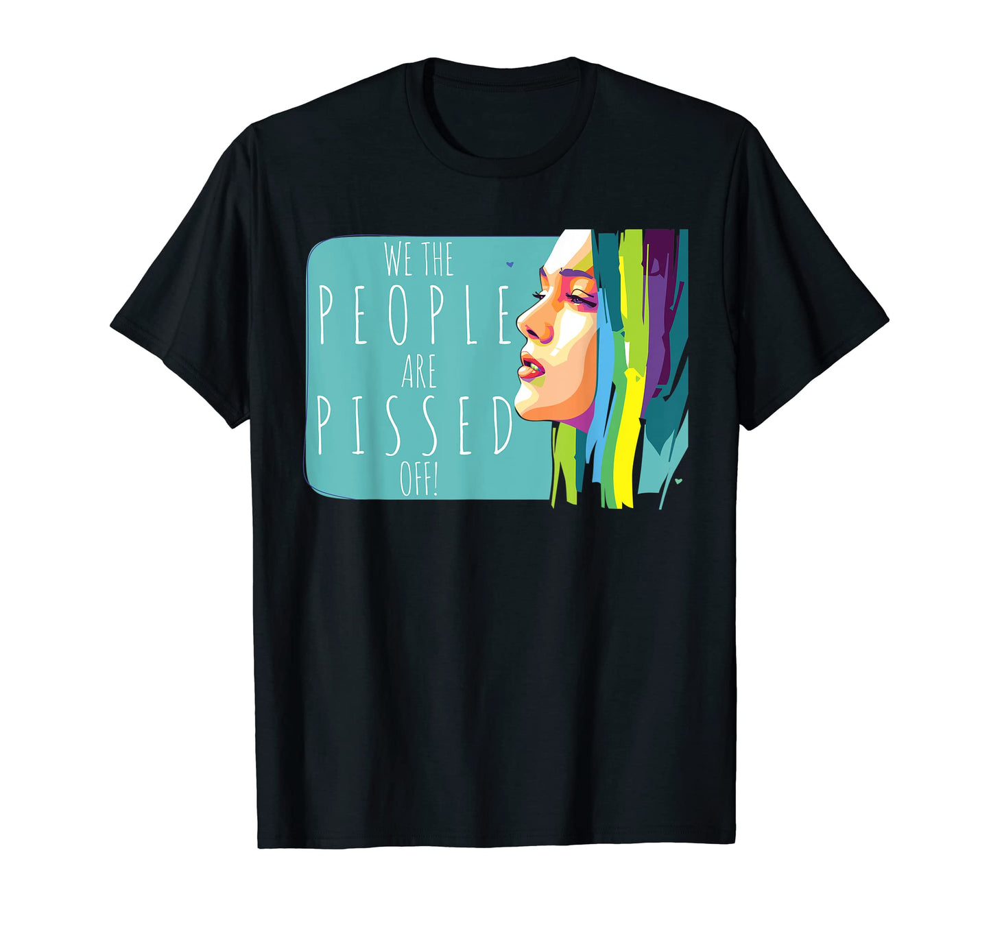 We People Are Pissed Aesthetic T-Shirt - Graphic Print for Adults - T-Shirt, Sweatshirt, Hoodie